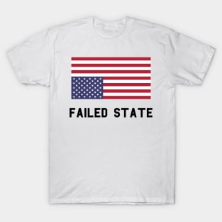 Failed State T-Shirt